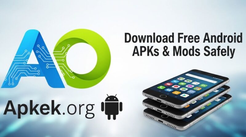 What Is Apkek Org: Download Free Android APKs & Mods Safely
